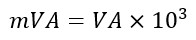 Volt-Ampere (VA) to Millivolt-Ampere (mVA)